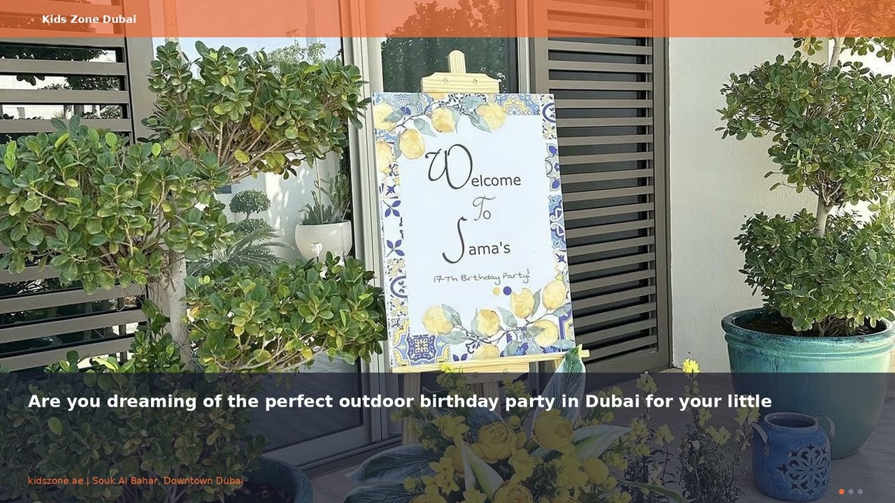 Outdoor Birthday Party Dubai: Celebrate Anywhere with Kids Zone